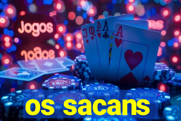 os sacans